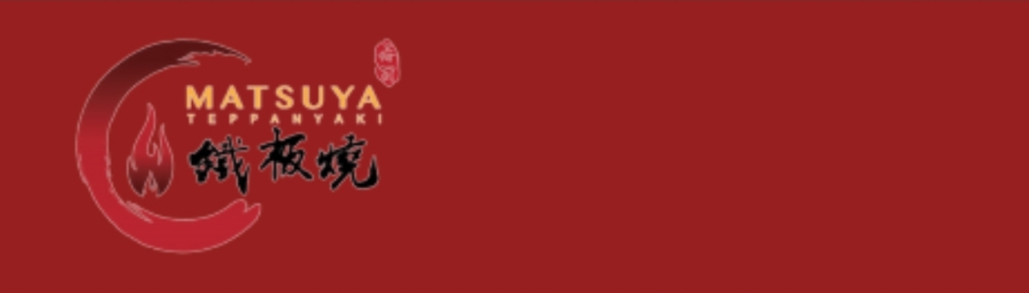 Matsuya Teppanyaki banner